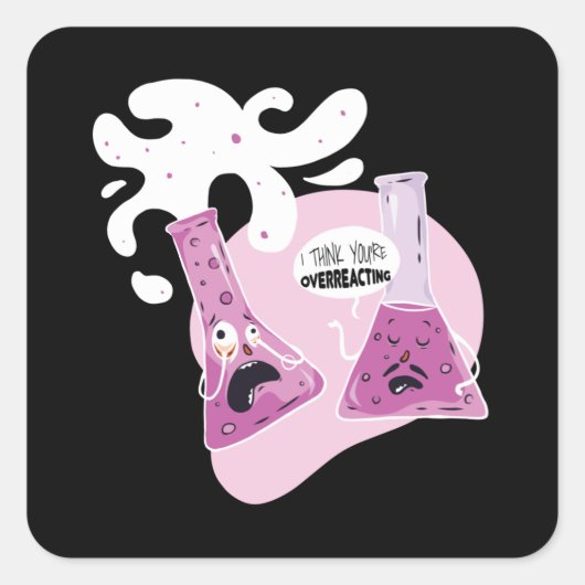Überreaktion Quadratischer Aufkleber (Vorderseite)