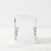 Überreichen Sie den KAFFEE! Mattglastasse (Mittel)