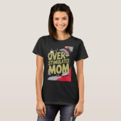 Überreizte Mutter T-Shirt (Vorne ganz)