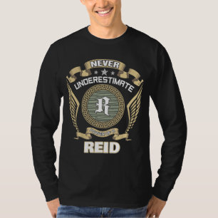 ÜBERSCHÄTZE NIE DIE MACHT EINES REID T-Shirt