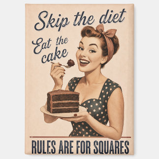 Überspring die Diät Iss den Kuchen Retro Magnet