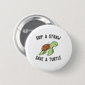 Überspringe einen Strohhalm, Rett eine Schildkröte Button (Vorne & Hinten)