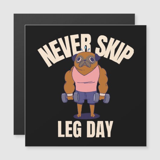 Überspringe nie den Beintag Magnetkarte (Vorne/Hinten)