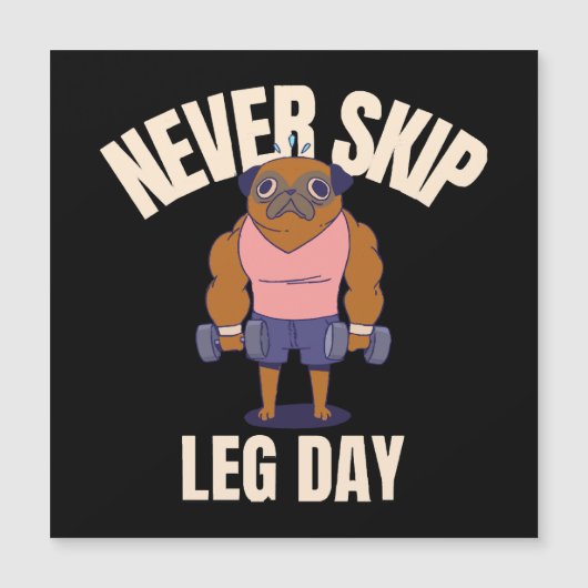 Überspringe nie den Beintag Magnetkarte (Vorderseite)