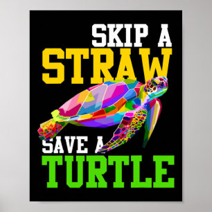 Überspringen eines Strohs Rette eine Schildkröte - Poster