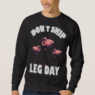 Überspringen Sie den Beintag Flamingos Sweatshirt