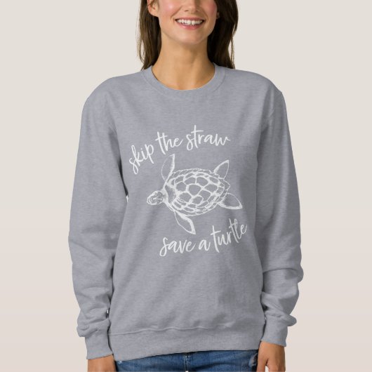 Überspringen Sie den Strohhalm, der eine Schildkrö Sweatshirt (Vorderseite)