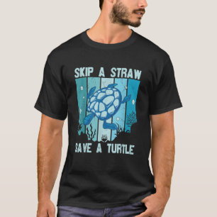 Überspringen Sie einen Strohhalm Rettend eine Schi T-Shirt