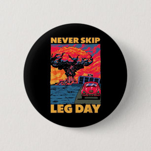 Überspringen Sie nie den leg Day Weightlift Bodybu Button