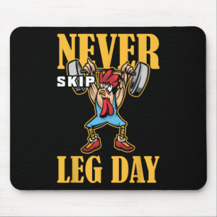 Überspringen Sie niemals das Leng Day Weightlift W Mousepad