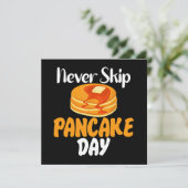 Überspringen Sie niemals den Pancake Day (Stehend Vorderseite)