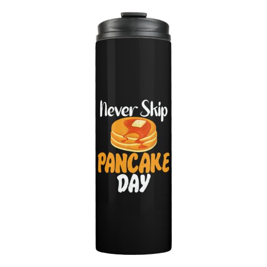 Überspringen Sie niemals den Pancake Day Thermosbecher (Vorderseite)