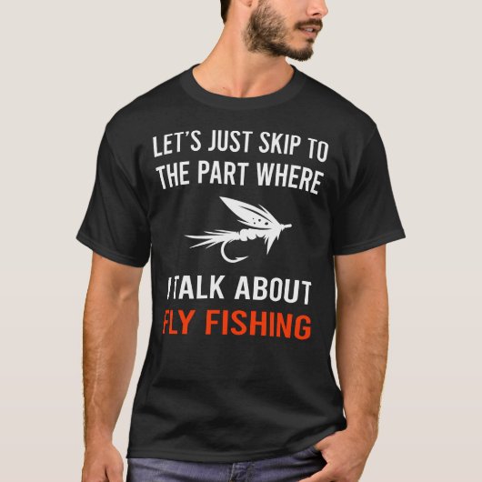 Überspringen Talk Fly Fishing T-Shirt (Vorderseite)