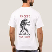 Übersteigen Sie Ihre Reichweite T-Shirt (Rückseite)