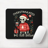 Überstimuliert, aber immer noch festlich lustige W Mousepad (Mit Mouse)