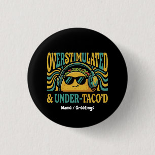 Überstimuliert & Unter-Taco-isiert Lustige Retro-F Button