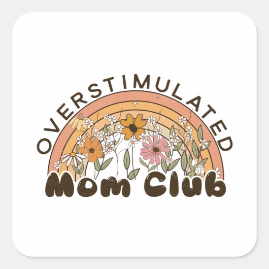 Überstimulierte Mama Quadratischer Aufkleber (Vorderseite)