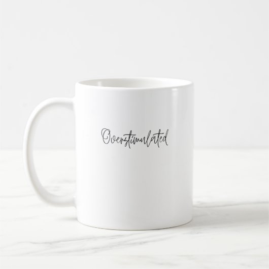 Überstimulierter sarkastischer lustiger Introverti Kaffeetasse (Links)