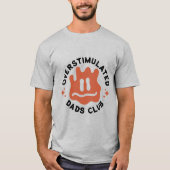 Überstimulierter Vater Club Anpassbare Vatertag T-Shirt (Vorderseite)