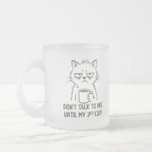 Überstunden Cat Tasse - "Sprich nicht mit mir bis  (Links)