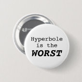 Übertreibung ist das Schlimmste Button (Vorne & Hinten)