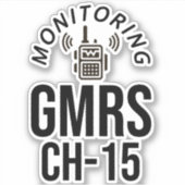 Überwachung der GMRS. Kanal 15 Aufkleber (Vorderseite)