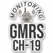 Überwachung der GMRS. Kanal 19 Aufkleber (Vorderseite)