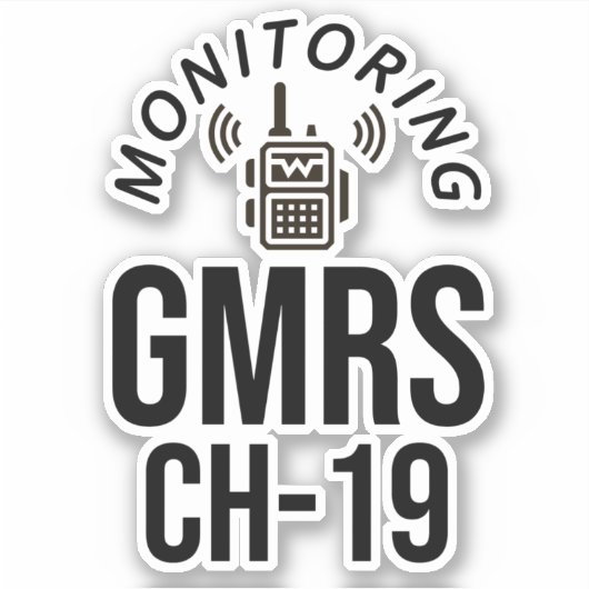 Überwachung der GMRS. Kanal 19 Aufkleber (Vorderseite)