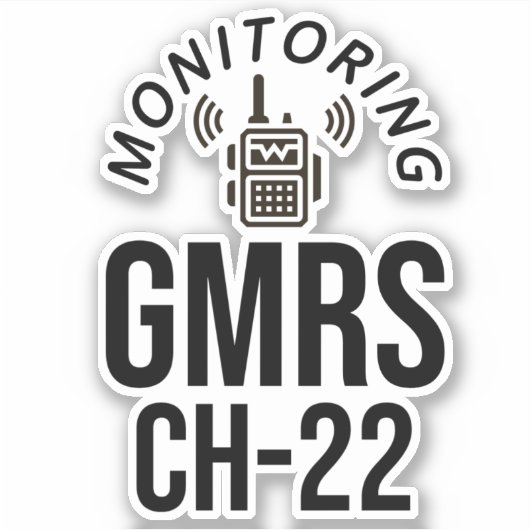 Überwachung der GMRS. Kanal 22 Aufkleber (Vorderseite)