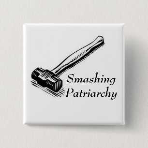 Überwältigendes Patriarchy-Button Button