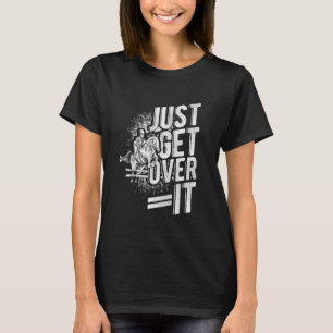 ÜBERWIND ES EINFACH Reitsport Pferdespringen Pferd T-Shirt