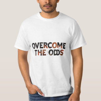 Überwinden der Chancen T-Shirt