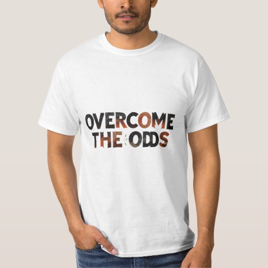 Überwinden der Chancen T-Shirt (Vorderseite)