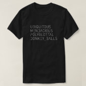 Ubiquitäre Mendacious Polyglottal Donkey Balls in T-Shirt (Design vorne)