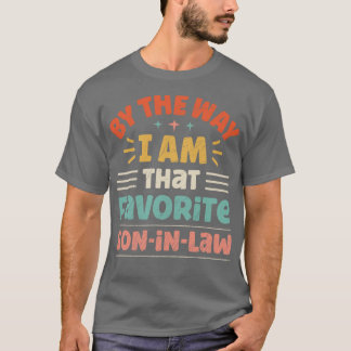 Übrigens, ich bin der Lieblingsjunge SonLaw T-Shirt