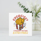 Übung, dachte ich, Sie sagten extra Fries (Stehend Vorderseite)