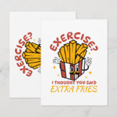 Übung, dachte ich, Sie sagten extra Fries Begleitkarte (Vorne/Hinten)