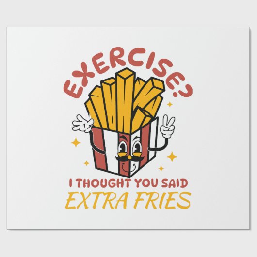 Übung, dachte ich, Sie sagten extra Fries Geschenkpapier (Flach)