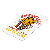 Übung, dachte ich, Sie sagten extra Fries Magnet (Linke Seite)