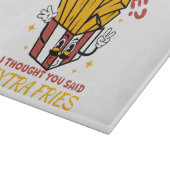 Übung, dachte ich, Sie sagten extra Fries Schneidebrett (Ecke)