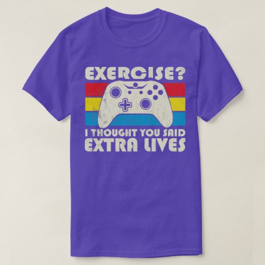Übung, dachte ich, Sie sagten extra Lives Video Ga T-Shirt (Design vorne)