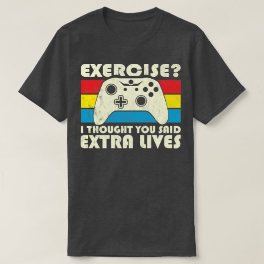 Übung, dachte ich, Sie sagten extra Lives Video Ga T-Shirt (Design vorne)