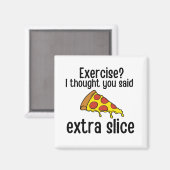 Übung, dachte ich, Sie sagten extra Slice Magnet (Vorderseite/Rückseite)