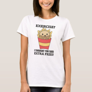 Übung, dachte ich, Sie sagten Fries Funny Otter T-Shirt