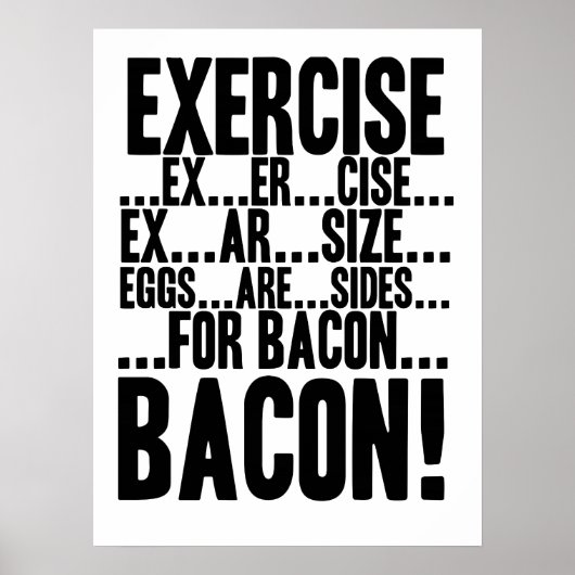 Übung...Eier sind Seiten...für BACON! Poster (Vorne)