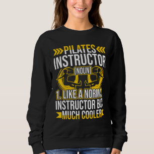 Übung für Pilates Instructor Sweatshirt