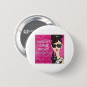 Übung?. Ich dachte, dass Sie Accessorize sagten Button (Vorne & Hinten)