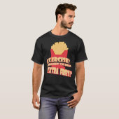 Übung? Ich dachte, du gemein extra Pommes frites T-Shirt (Vorne ganz)