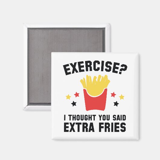 Übung? Ich dachte, du sagtest Extra Fries Magnet (Vorderseite/Rückseite)