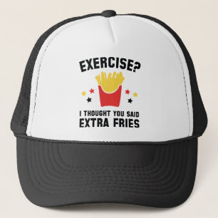 Übung? Ich dachte, du sagtest Extra Fries Truckerkappe